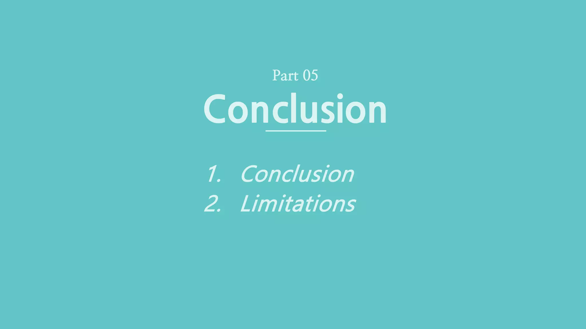 CGLAB 이명규Neural 3D Mesh Renderer (33/36)
Conclusion
Part 05
1. Conclusion
2. Limitations
 