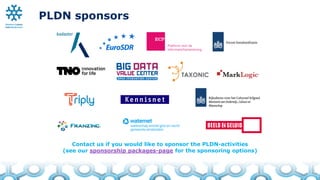PLDN sponsors
Contact us if you would like to sponsor the PLDN-activities
(see our sponsorship packages-page for the spons...