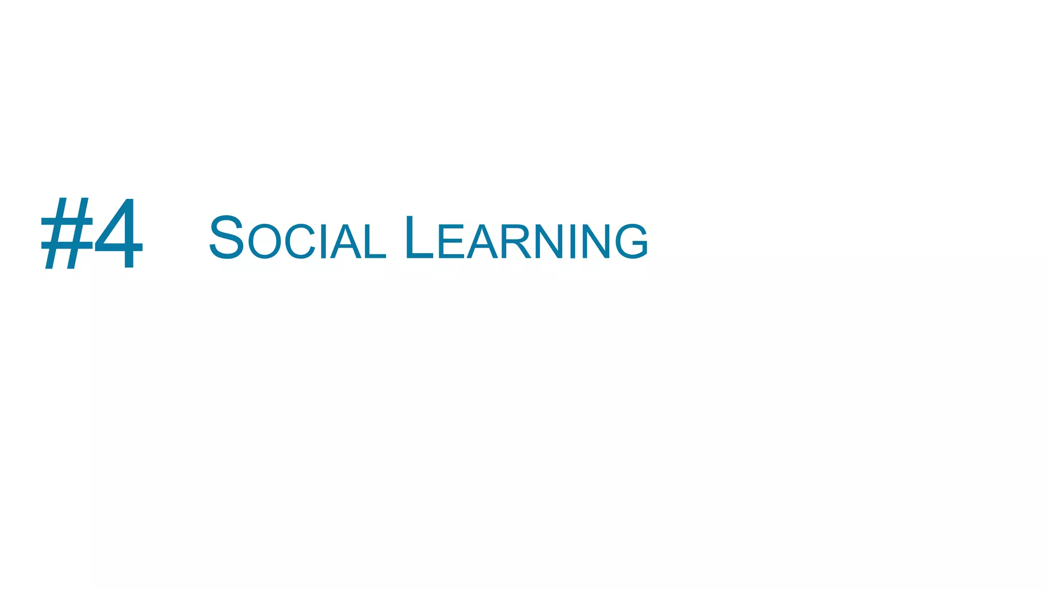 SOCIAL LEARNING#4
 