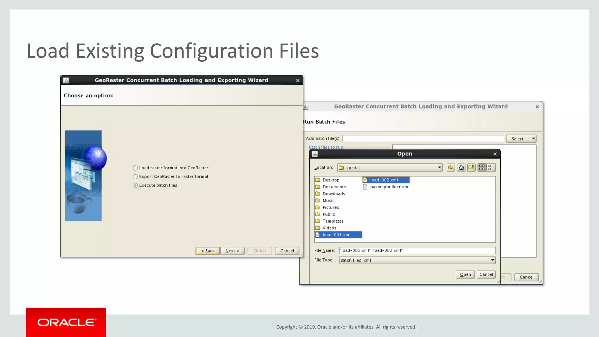 Copyright © 2019, Oracle and/or its affiliates. All rights reserved. |
Load Existing Configuration Files
 