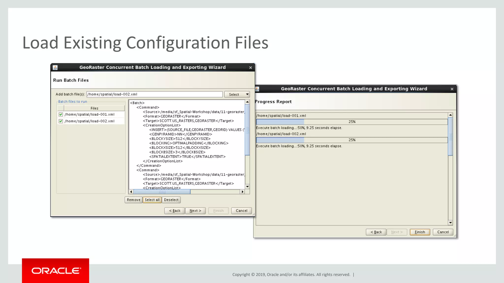 Copyright © 2019, Oracle and/or its affiliates. All rights reserved. |
Load Existing Configuration Files
 