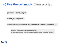 a) Use the cell magic: %%warpscript
pip install warp10-jupyter
%load_ext warpscript
%%warpscript [--stack STACK] [--addres...
