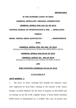 1
REPORTABLE
IN THE SUPREME COURT OF INDIA
CRIMINAL APPELLATE/ ORIGINAL JURISDICTION
CRIMINAL APPEAL NOS.140­151 OF 2012
C...