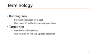 XPDSS19: Live-Updating Xen - Amit Shah & David Woodhouse, Amazon Slide 6