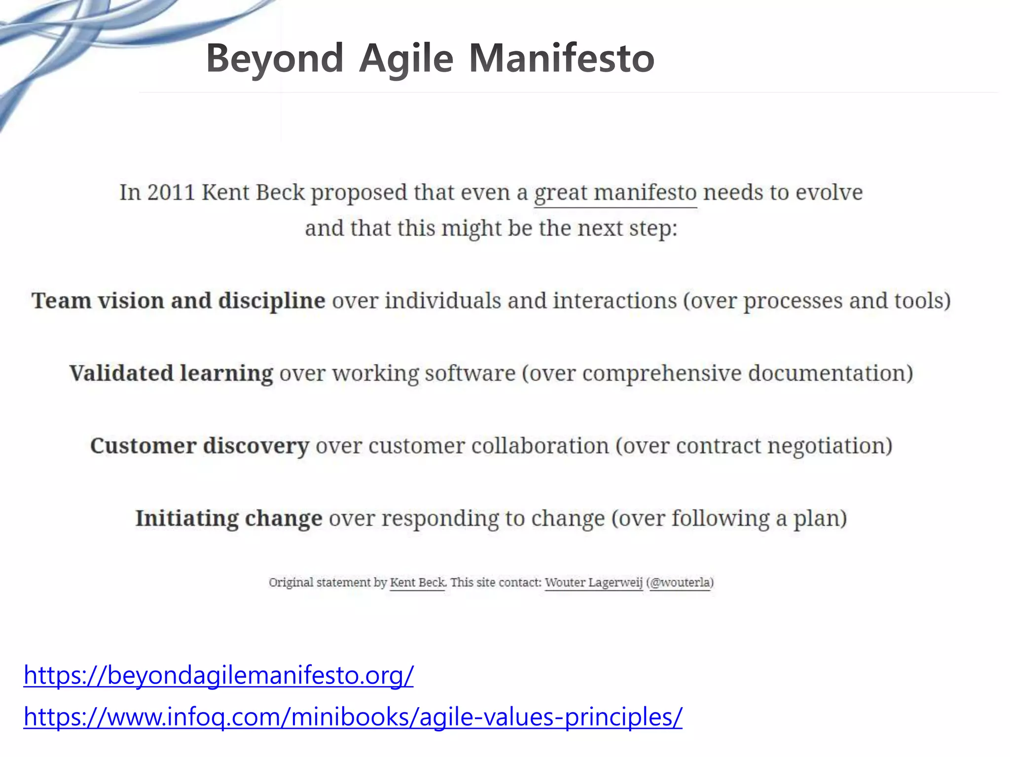 https://beyondagilemanifesto.org/
https://www.infoq.com/minibooks/agile-values-principles/
 