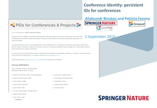 Conference Identity: persistent
IDs for conferences
Aliaksandr Birukou and Patricia Feeney
5 September 2019
 