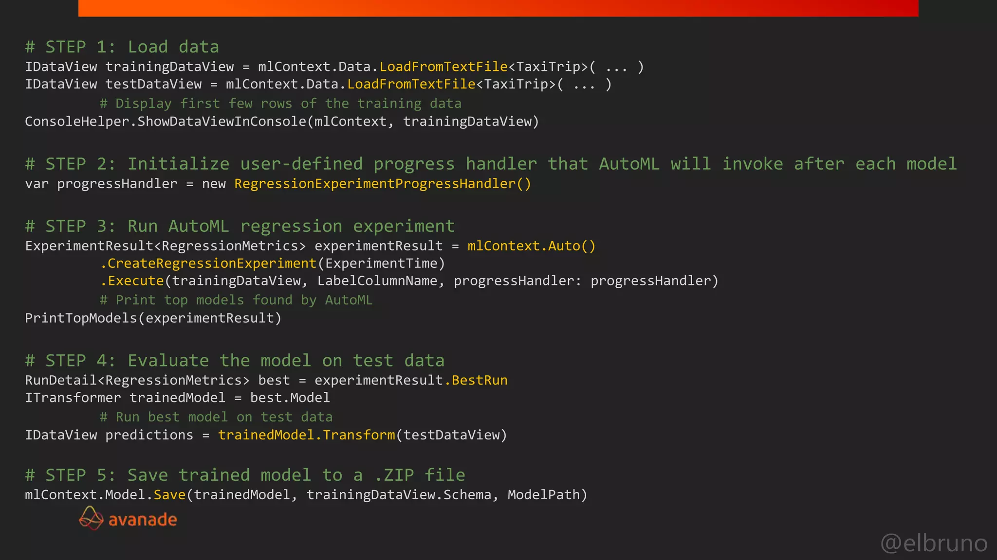 @elbruno
# STEP 1: Load data
IDataView trainingDataView = mlContext.Data.LoadFromTextFile<TaxiTrip>( ... )
IDataView testDataView = mlContext.Data.LoadFromTextFile<TaxiTrip>( ... )
ConsoleHelper.ShowDataViewInConsole(mlContext, trainingDataView)
# STEP 2: Initialize user-defined progress handler that AutoML will invoke after each model
var progressHandler = new RegressionExperimentProgressHandler()
# STEP 3: Run AutoML regression experiment
ExperimentResult<RegressionMetrics> experimentResult = mlContext.Auto()
.CreateRegressionExperiment(ExperimentTime)
.Execute(trainingDataView, LabelColumnName, progressHandler: progressHandler)
PrintTopModels(experimentResult)
# STEP 4: Evaluate the model on test data
RunDetail<RegressionMetrics> best = experimentResult.BestRun
ITransformer trainedModel = best.Model
IDataView predictions = trainedModel.Transform(testDataView)
# STEP 5: Save trained model to a .ZIP file
mlContext.Model.Save(trainedModel, trainingDataView.Schema, ModelPath)
 