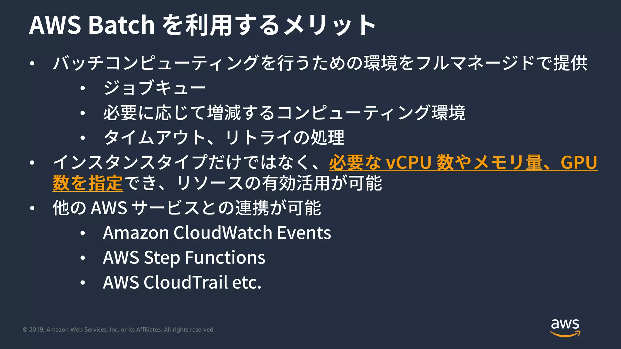© 2019, Amazon Web Services, Inc. or its Affiliates. All rights reserved.
•
•
•
•
•
•
•
•
•
 
