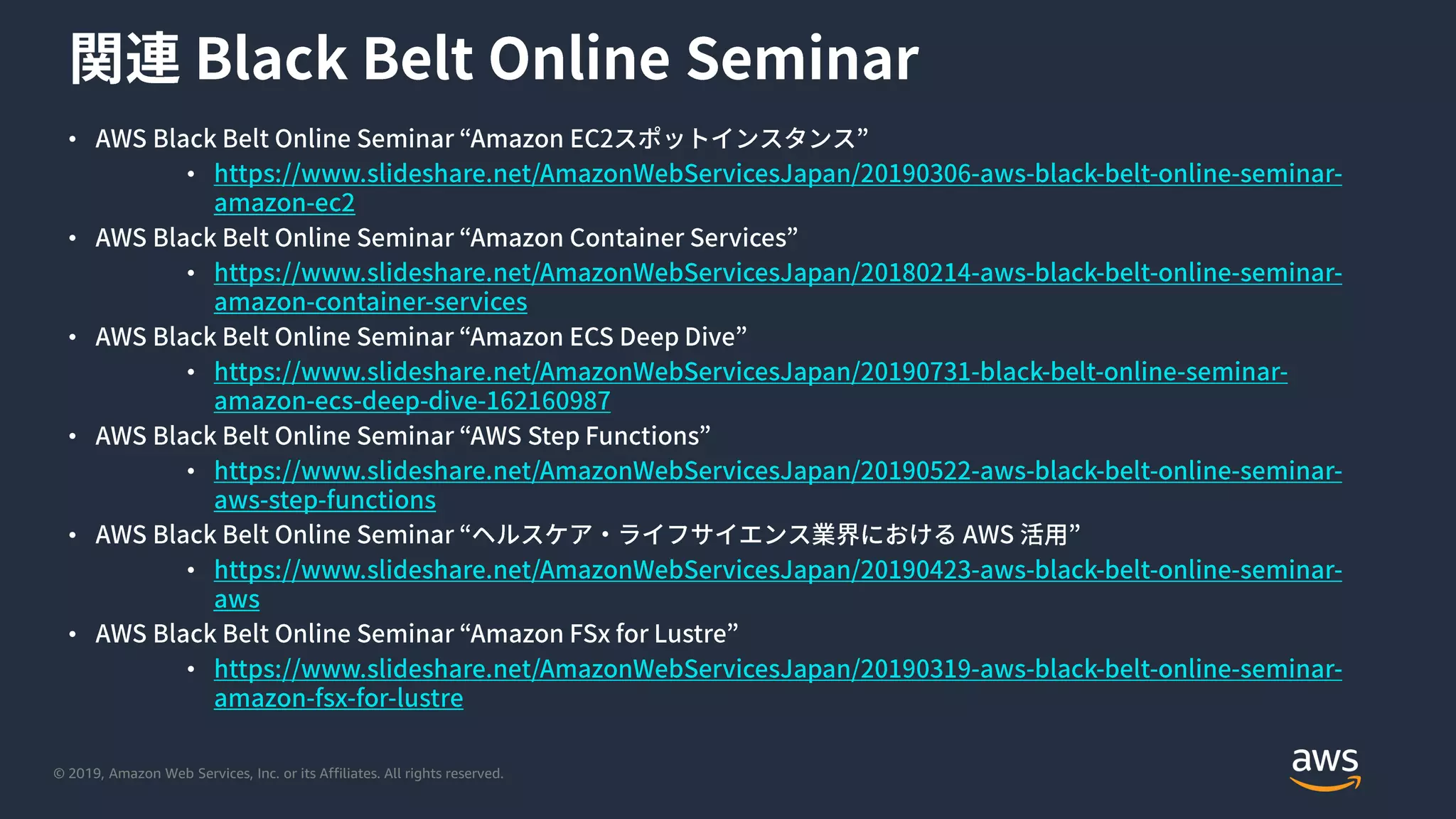 © 2019, Amazon Web Services, Inc. or its Affiliates. All rights reserved.
•
•
•
•
•
•
•
•
•
•
•
•
 