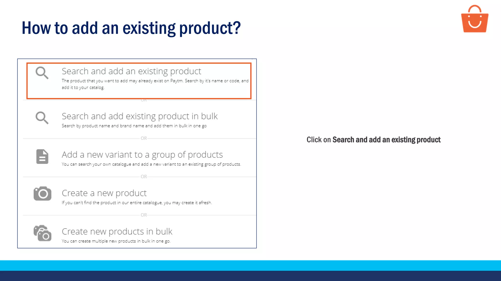 How to add an existing product?
Click on Search and add an existing product