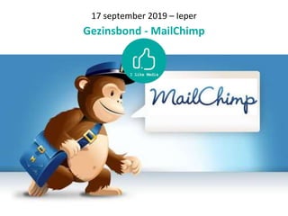 17 september 2019 – Ieper
Gezinsbond - MailChimp
 