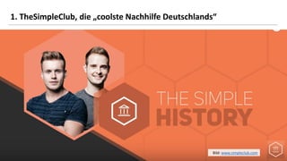 5
1. TheSimpleClub, die „coolste Nachhilfe Deutschlands“
Bild: www.simpleclub.com
 