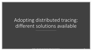Adopting distributed tracing:
different solutions available
41Plumbr - sign up for your free trial a https://www.plumbr.io
 