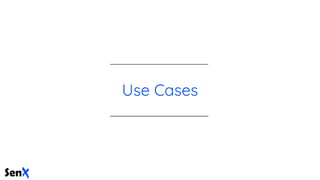 Use Cases
 