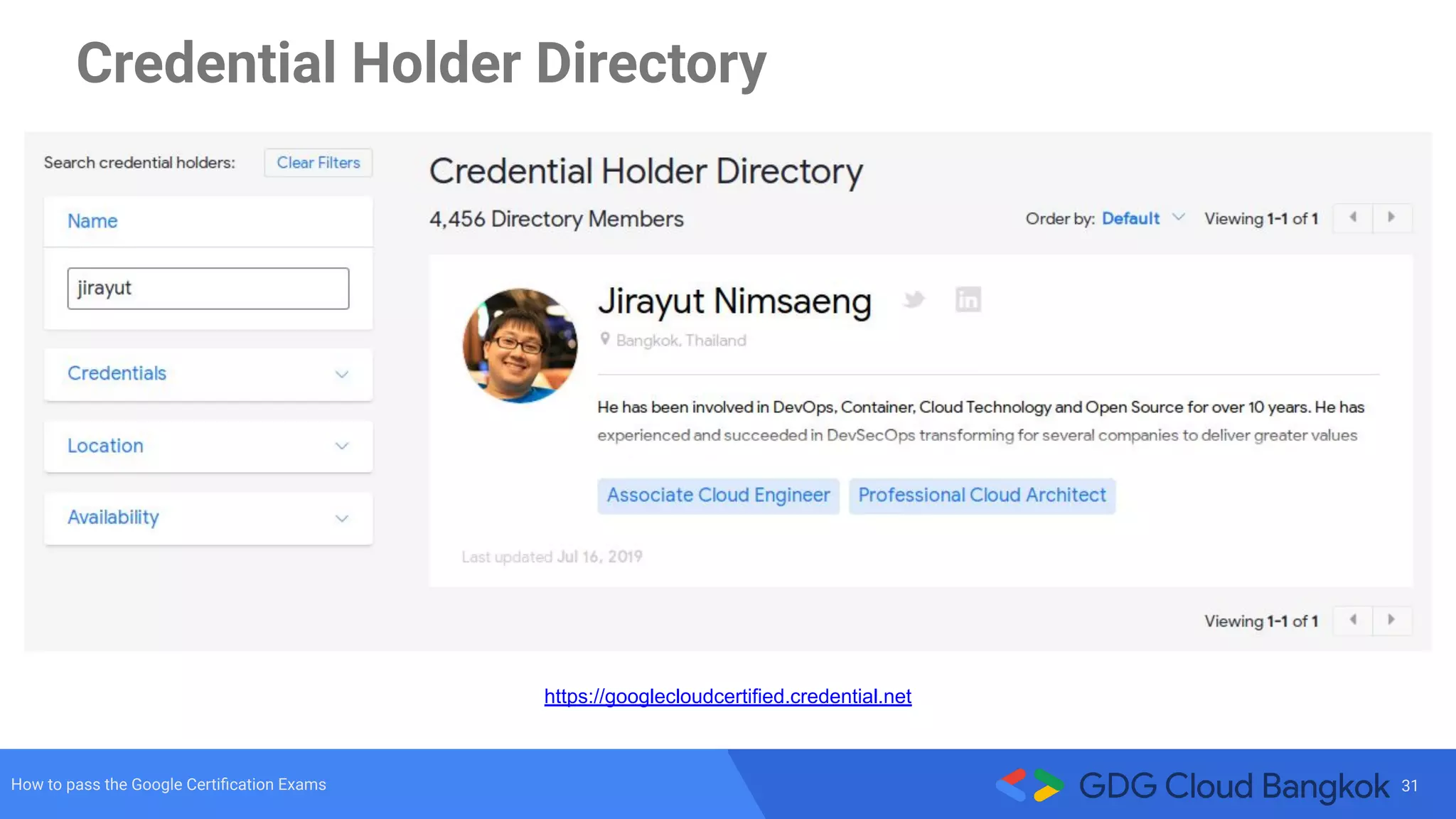 31How to pass the Google Certiﬁcation Exams
Credential Holder Directory
https://googlecloudcertified.credential.net
 