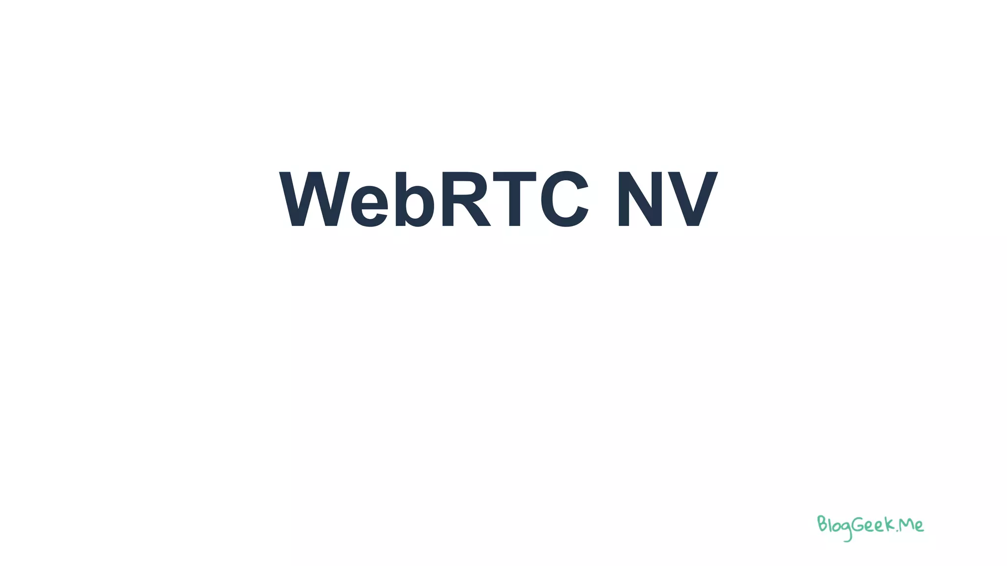 WebRTC NV
 