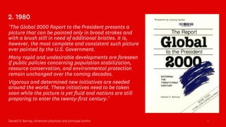 ‘The Global 2000 Report to the President presents a
picture that can be painted only in broad strokes and
with a brush sti...