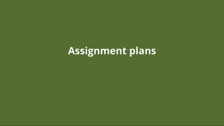 Assignment plansAssignment plans
 