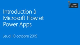 Introduction à Power Apps et Microsoft Flow