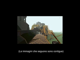 (Le immagini che seguono sono contigue)
 