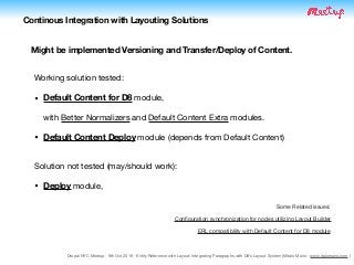 Drupal NYC Meetup - 9th Oct 2019 - Entity Reference with Layout: Integrating Paragraphs with D8's Layout System (@Italo Mairo - www.italomairo.com )
Working solution tested:

• Default Content for D8 module,  
with Better Normalizers and Default Content Extra modules.

• Default Content Deploy module (depends from Default Content)
Solution not tested (may/should work):

• Deploy module,
Might be implemented Versioning and Transfer/Deploy of Content.
Continous Integration with Layouting Solutions
Conﬁguration synchronization for nodes utilizing Layout Builder
ERL compatibility with Default Content for D8 module
Some Related issues:
 