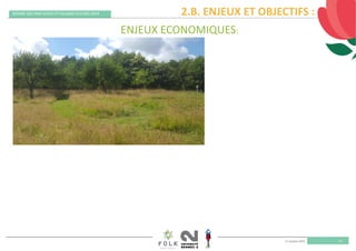 11 octobre 2019
REMISE DES PRIX VILLES ET VILLAGES FLEURIS 2019
21
ENJEUX ECONOMIQUES:
2.B. ENJEUX ET OBJECTIFS :
 