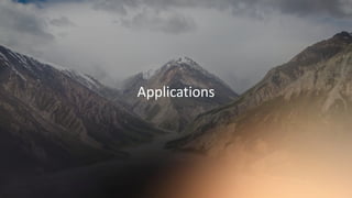 Applications
 