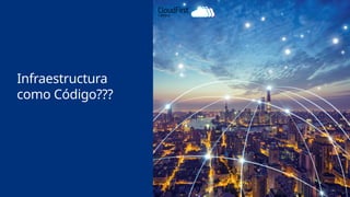 Infraestructura
como Código???
 