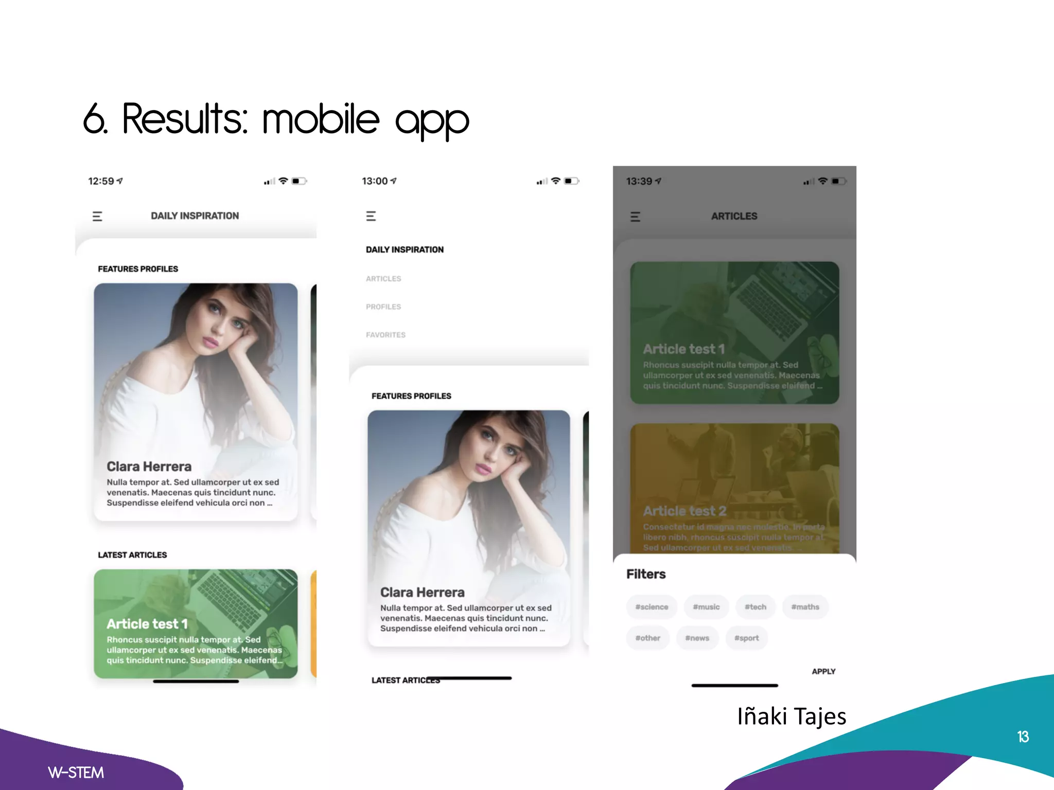 6. Results: mobile app
W-STEM
13
Iñaki Tajes
 