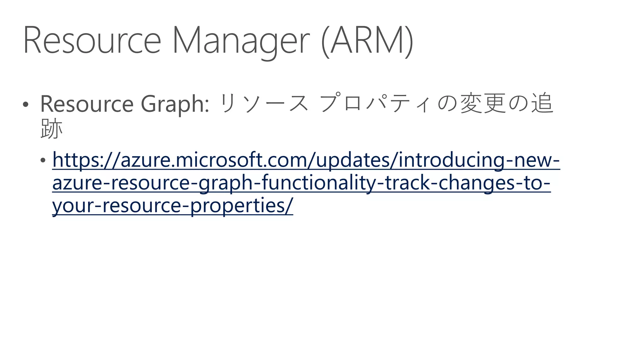 https://azure.microsoft.com/updates/introducing-new-
azure-resource-graph-functionality-track-changes-to-
your-resource-properties/
 