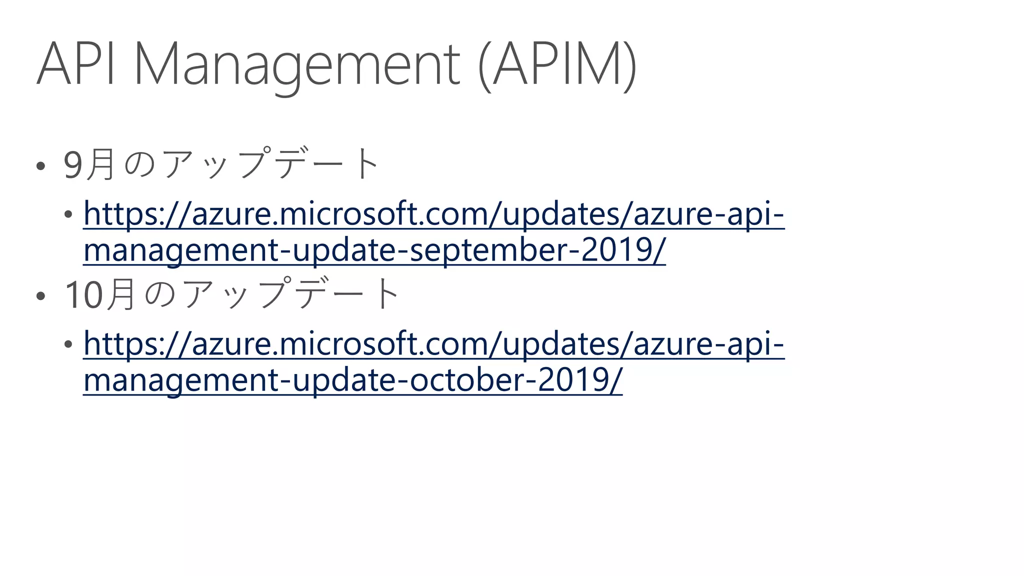 https://azure.microsoft.com/updates/azure-api-
management-update-september-2019/
https://azure.microsoft.com/updates/azure-api-
management-update-october-2019/
 