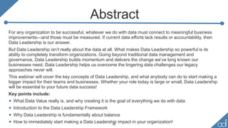 Abstract
For any organization to be successful, whatever we do with data must connect to meaningful business
improvements—...
