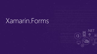 Xamarin.Forms
 