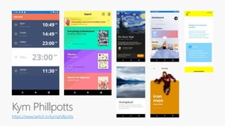 Kym Phillpotts
https://www.twitch.tv/kymphillpotts
 