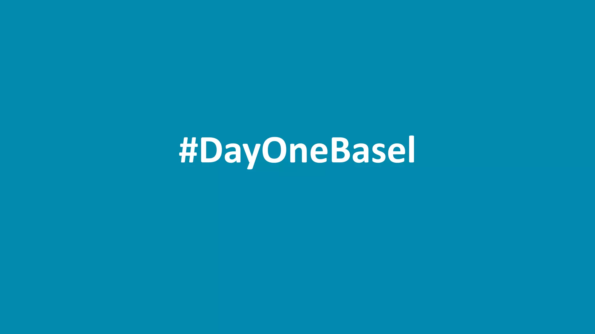 #DayOneBasel
 