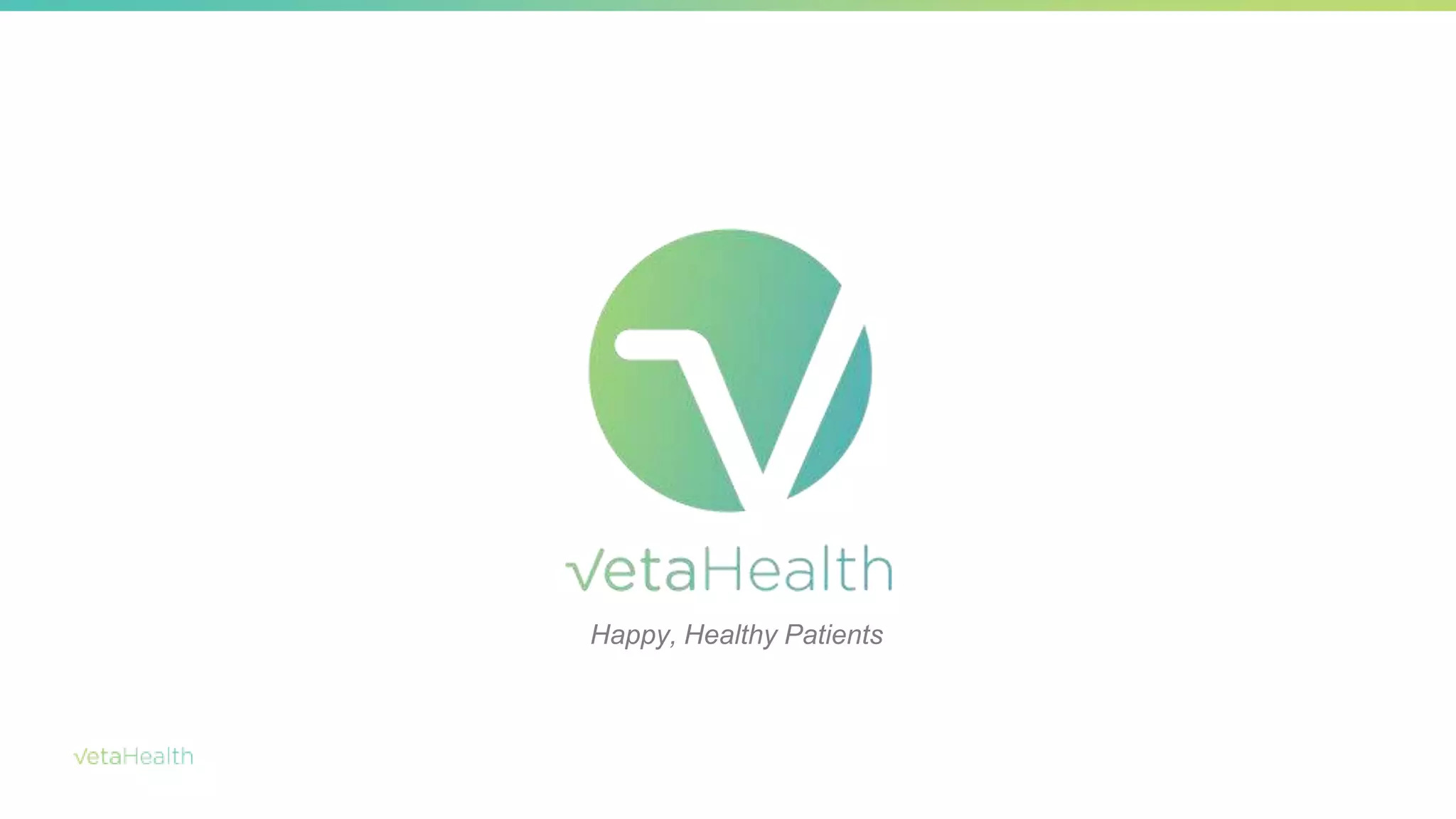 Happy, Healthy Patients
 