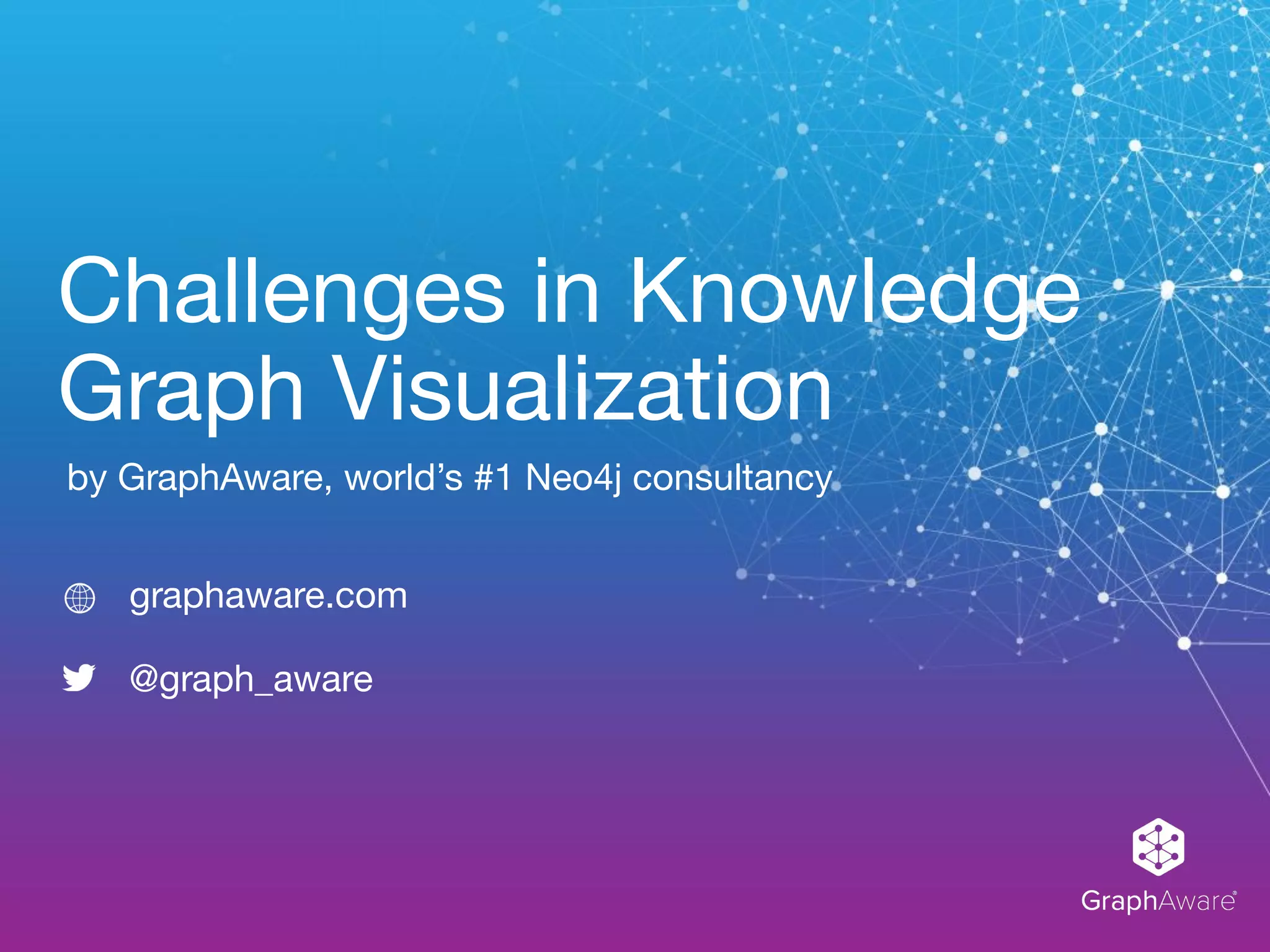 Challenges in knowledge graph visualization | PPT