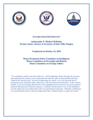 Excerpts from Joint Interview
Ambassador P. Michael McKinley
Former Senior Advisor to Secretary of State Mike Pompeo
Condu...