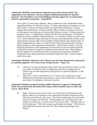2
Ambassador McKinley stated that he resigned because of his concerns about “the
engagement of our missions to “procure ne...