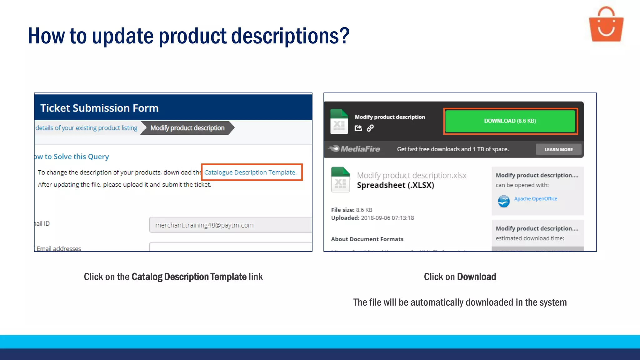 How to update product descriptions?
Click on the Catalog Description Template link Click on Download
The file will be automatically downloaded in the system
 