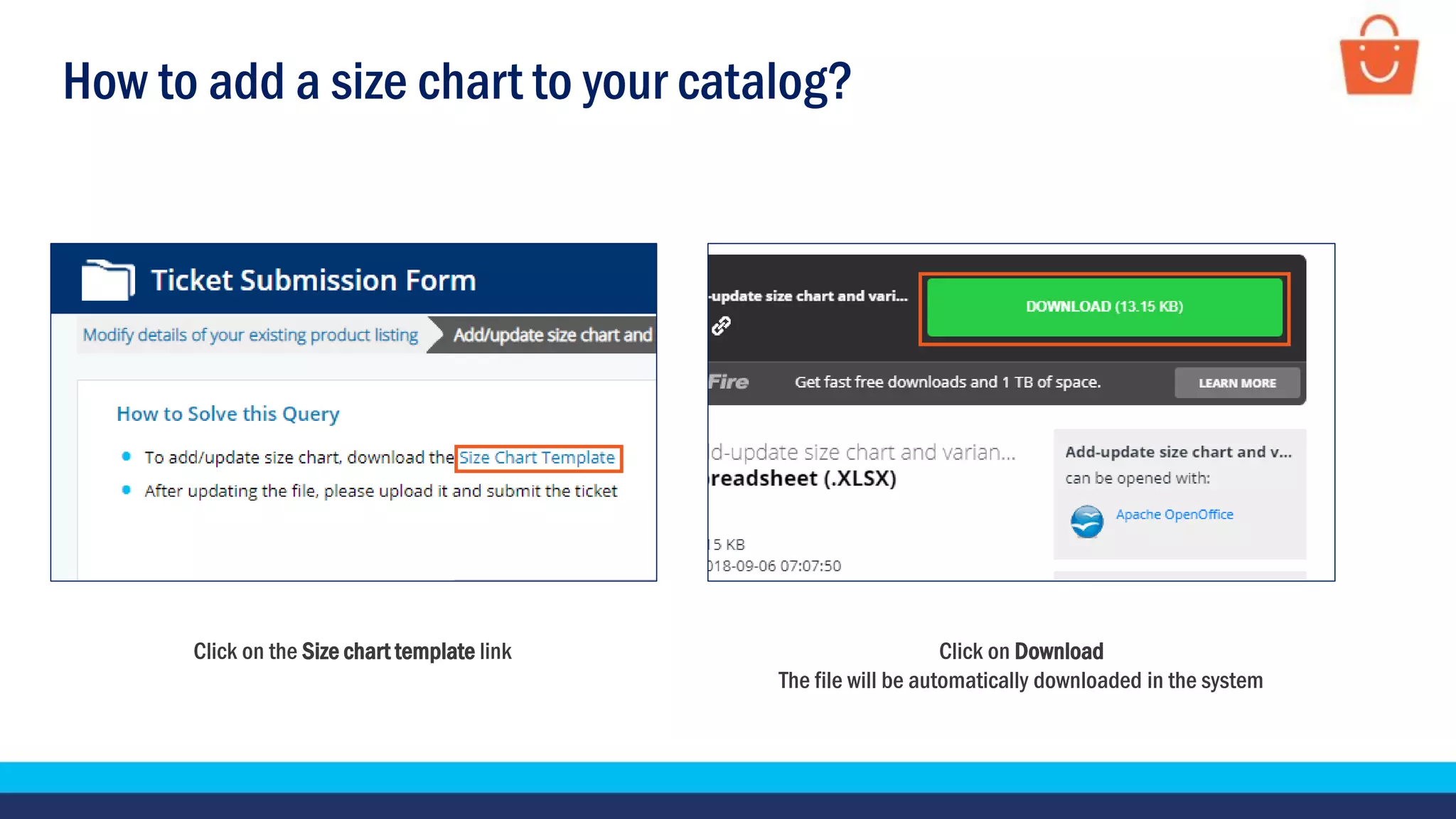 How to add a size chart to your catalog?
Click on the Size chart template link Click on Download
The file will be automatically downloaded in the system
 