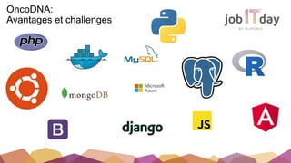 OncoDNA:
Avantages et challenges
 