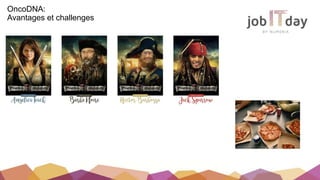 OncoDNA:
Avantages et challenges
 