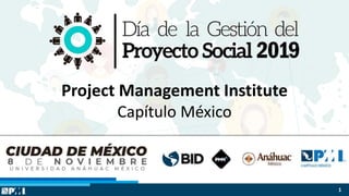 $
$
$
Project Management Institute
Capítulo México
1
 