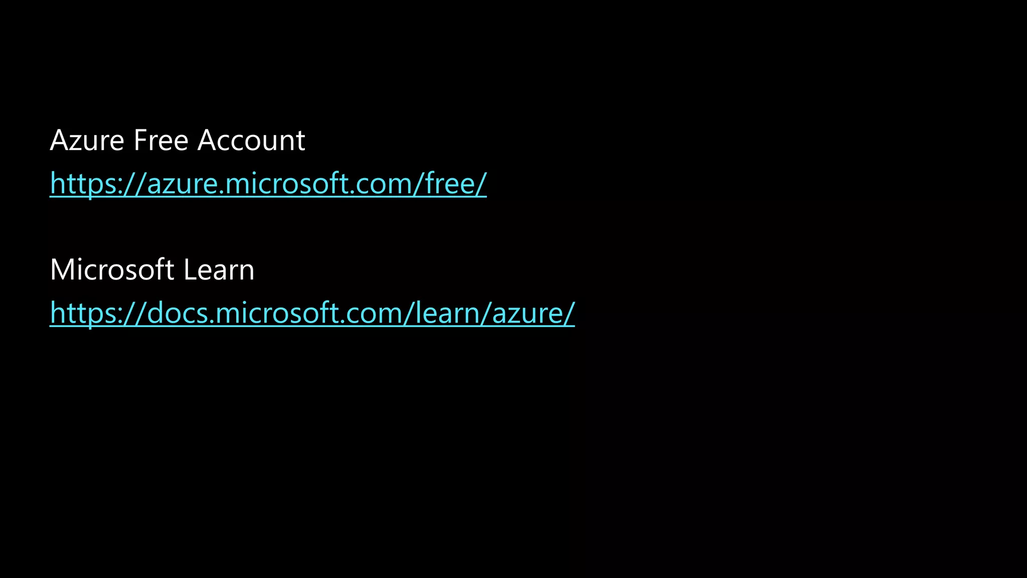 https://azure.microsoft.com/free/
https://docs.microsoft.com/learn/azure/