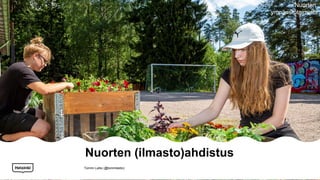 Nuorten (ilmasto)ahdistus
Nuorten
ympäristötoiminta
Tommi Laitio (@tommilaitio)
 