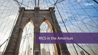 RICS in the AmericasRICS NORCAL CHAPTER
 