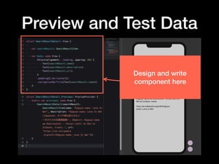 Preview and Test Data
Design and write
component here
 