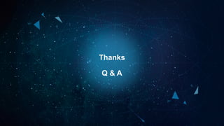Thanks
Q & A
 
