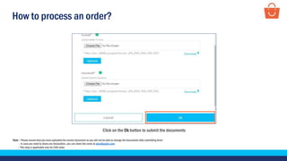 How to process an order?
Click on the Ok button to submit the documents
Note – Please ensure that you have uploaded the correct document as you will not be able to change the documents after submitting them
– In case you need to share any declaration, you can share the same at docs@paytm.com
– This step is applicable only for COD order
 